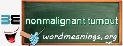 WordMeaning blackboard for nonmalignant tumout